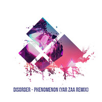 Disorder - Phenomenon (Yar Zaa Remix)