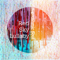 Red Sky Lullaby - Algorithmic Soul