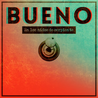 Bueno - En los Nidos de Serpiente