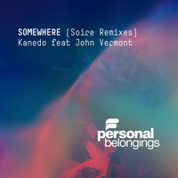 Kanedo - Somewhere (Soire Remixes)