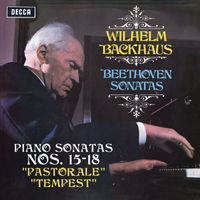Wilhelm Backhaus - Beethoven: Piano Sonatas Nos. 15 “Pastorale”, 16, 17 “Tempest” & 18 (Stereo Version)