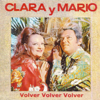Clara y Mario - Volver, Volver, Volver