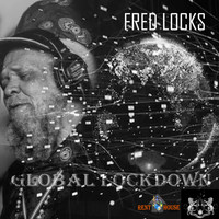 Fred Locks - Global Lockdown