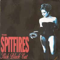 The Spitfires - Slick Black Cat EP (Explicit)