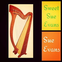 Sue Evans - Sweet Sue Evans