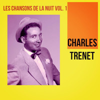 Charles Trenet - Les chansons de la nuit, vol. 1