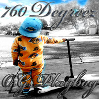 O.G. Playboy - 760 Degreez (Explicit)