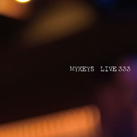 Mykeys - LIVE 333