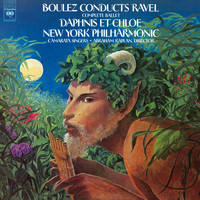Pierre Boulez - Ravel: Daphnis et Chloé, M. 57