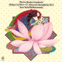Pierre Boulez - Dukas: La Péri - Roussel: Symphony No. 3 in G Minor, Op. 42