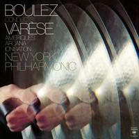 Pierre Boulez - Varèse: Amériques, Ionisation & Arcana