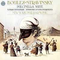 Pierre Boulez - Stravinsky: Pulcinella Suite, Scherzo fantastique, Op. 3 & Symphonies d'instruments à vent