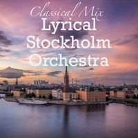 Lyrical Stockholm Orchestra - Classical Mix Lyrical Stockholm Orchestra