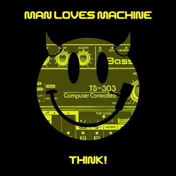 Man Loves Machine - Think!
