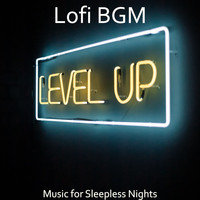 Lofi BGM - Music for Sleepless Nights
