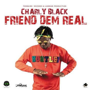 Charly Black - Friend Dem Real