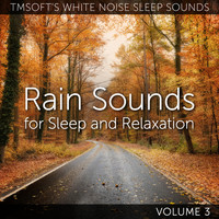 Tmsoft's White Noise Sleep Sounds - Rain Sounds for Sleep and Relaxation Volume 3