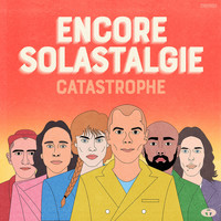 Catastrophe - Encore / Solastalgie