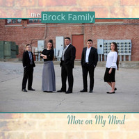 The Brock Family - More On My Mind