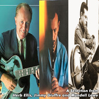 Herb Ellis - A Selection from Herb Ellis, Jimmy Giuffre and Mundell Lowe
