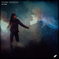 Pythr - FVCK RIDDIM (Explicit)