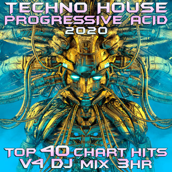 Goa Doc, Deep House, House Music - Techno House Progressive Acid 2020 Top 40 Chart Hits, Vol. 4 DJ Mix 3Hr