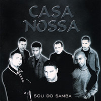 Casa Nossa - Sou do Samba