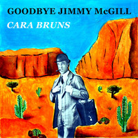 Cara Bruns - Goodbye Jimmy McGill