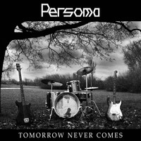 Persoma - Tomorrow Never Comes
