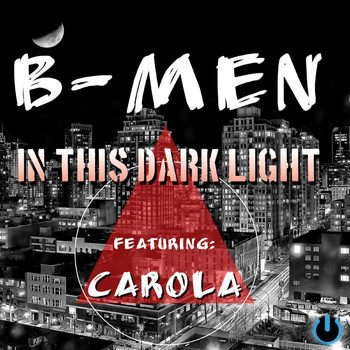 B-Men - In this dark light (feat. Carola)