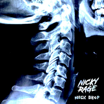 Nicky Rage - Neck Drop (Explicit)