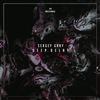 Sergey Gray - Deep Delay