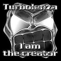 Turbolenza - I am the creator (Explicit)