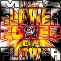 Miss Flower - Power of flower (Explicit)