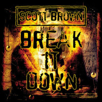 Scott Brown - Break it down (Explicit)