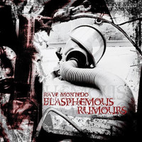 Rave Montedo - Blasphemous rumours (Explicit)