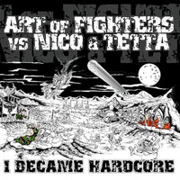 Art of Fighters vs Nico & Tetta - I became hardcore (Explicit)