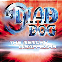 DJ MAD DOG - The memory disappears (Explicit)