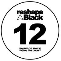 Sauvage Back - Give Me Love