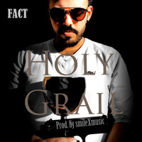 Fact - Holy Grail (Explicit)