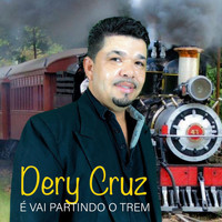 Dery Cruz - E Vai Partindo O Trem