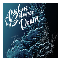 Awoken By Silence - Down