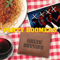 Party Boomers - Molto Cattivo