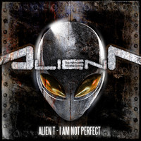 Alien T - I am not perfect (Explicit)