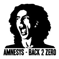 Amnesys - Back 2 zero (Explicit)