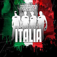 Traxtorm Gangstaz Allied - Hardcore Italia (Explicit)