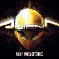 Alien T - Make a difference (Explicit)