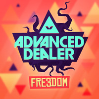 Advanced Dealer - Freedom (Explicit)