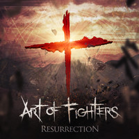 Art of Fighters - Resurrection (Explicit)