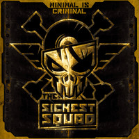 The Sickest Squad - Minimal is criminal (Explicit)